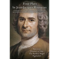 Four Plays by Jean-Jacques Rousseau - Paperback