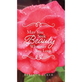 May You Seek Beauty Wherever You Look - Hardcover