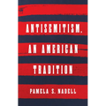 Antisemitism, an American Tradition - Hardcover