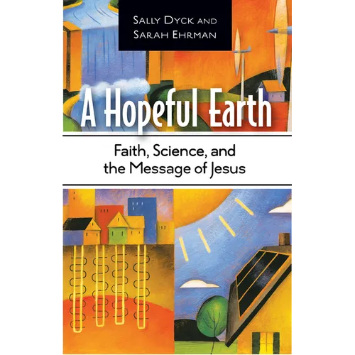 A Hopeful Earth: Faith, Science, and the Message of Jesus - Paperback