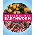 The Life Cycle of an Earthworm - Library Binding
