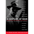 A Century of Noir: Thirty-Two Classic Crime Stories - Paperback