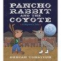 Pancho Rabbit and the Coyote: A Migrant's Tale - Hardcover