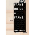 Frame Inside a Frame: Poems Volume 37 - Paperback