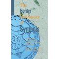 The Herder Dictionary of Symbols: Symbols from Art, Archaeology, Mythology, Literature, and Religion - Paperback