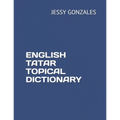 English Tatar Topical Dictionary - Paperback