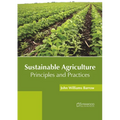 Sustainable Agriculture: Principles and Practices - Hardcover