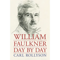 William Faulkner Day by Day - Hardcover