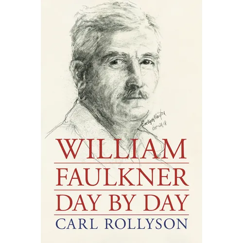 William Faulkner Day by Day - Hardcover