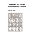 Lessons for the Future: The Missing Dimension in Education - Paperback