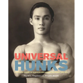Universal Hunks: A Pictorial History of Muscular Men Around the World, 1895-1975 - Paperback