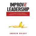 Improv Leadership: A Comedian's Guide to Effective Leadership in an Unscripted Workplace - Paperback