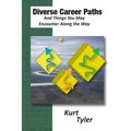 Diverse Career Paths and Things You May Encounter along the Way - Paperback