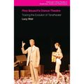 Pina Bausch's Dance Theatre: Tracing the Evolution of Tanztheater - Paperback