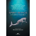 Spirit Beings in European Folklore 1: 292 descriptions - Ireland, England, Wales, Cornwall, Scotland, Isle of Man, Orkney's, Hebrides, Faeroe, Iceland - Paperback