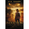Induction: Her world just got a whole lot scarier. - Paperback