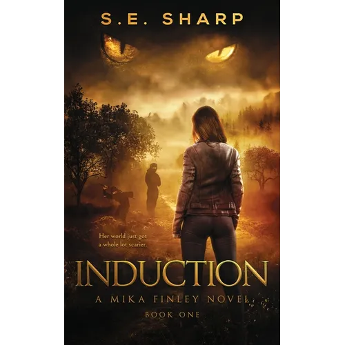Induction: Her world just got a whole lot scarier. - Paperback