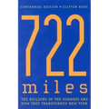 722 Miles: The Building of the Subways and How They Transformed New York - Paperback