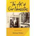 The Art of Our Necessities - Paperback