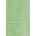 A World of Piety: The Aims of Castilian Kabbalah - Hardcover
