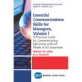 Essential Communications Skills for Managers, Volume I: A Practical Guide for Communicating Effectively with All People in All Situations - Paperback