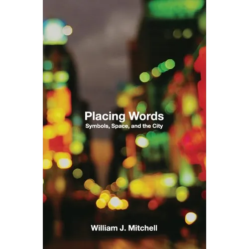 Placing Words: Symbols, Space, and the City - Paperback