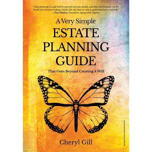 A Very Simple Estate Planning Guide That Goes Beyond Creating a Will - Paperback