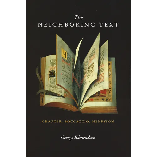 Neighboring Text: Chaucer, Boccaccio, Henryson - Paperback