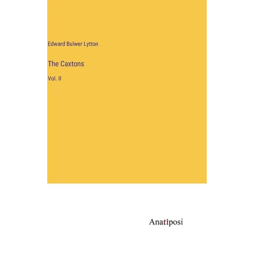The Caxtons: Vol. II - Hardcover
