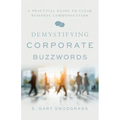 Demystifying Corporate Buzzwords: A Practical Guide to Clear Business Communication - Paperback