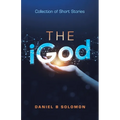 The Igod: Collection of Short Stories - Paperback