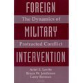 Foreign Military Intervention: The Dynamics of Protracted Conflict - Paperback