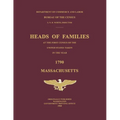 Heads of Families at the First Census of the United States Taken in the Year 1790: Massachusetts - Paperback