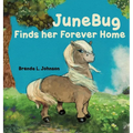 JuneBug Finds Her Forever Home - Hardcover