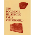 New Documents Illustrating Early Christianity, 3: A Review of Greek Inscriptions and Papyri Published in 1978 - Paperback