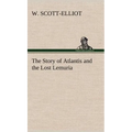 The Story of Atlantis and the Lost Lemuria - Hardcover