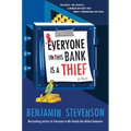 Everyone in This Bank Is a Thief - Hardcover