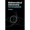 Mathematical Astronomy for Amateurs - Paperback