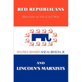 Red Republicans and Lincoln's Marxists: Marxism in the Civil War - Paperback