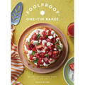 Foolproof One-Tin Bakes: 60 Easy and Delicious Bakes Using Just One Tin - Hardcover