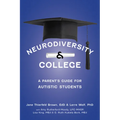 Neurodiversity and College: A Parent's Guide for Autistic Students - Paperback