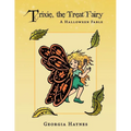 Trixie, the Treat Fairy: A Halloween Fable - Paperback