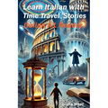 Learn Italian with Time Travel Stories - Paperback