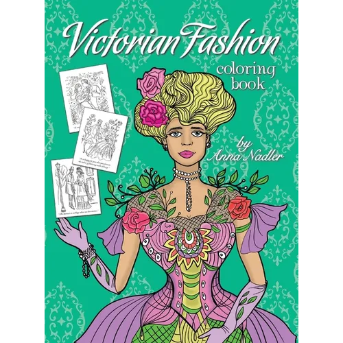 Victorian Fashion Coloring Book: Beautiful and stylish illustrations of women, men and couples of the 1800s. Jane Austen quotes accompany each drawing - Hardcover
