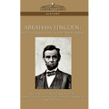 Abraham Lincoln: The Gettysburg Speech and Other Papers - Paperback