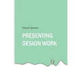 Presenting Design Work - Paperback