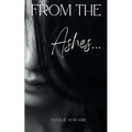From the Ashes... - Paperback