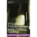 Practical Psychomancy and Crystal Gazing - Paperback