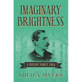 Imaginary Brightness: a Durant Family Saga - A Novel - Paperback