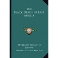 The Black Death In East Anglia - Paperback